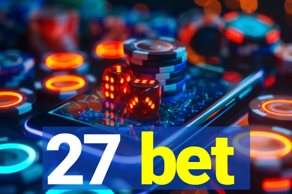 27 bet